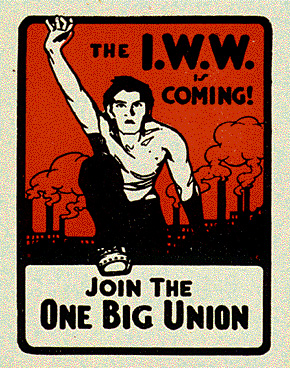 Industrial Workers of the World.