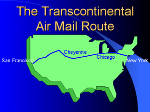 Transcontinental Air Mail Route.